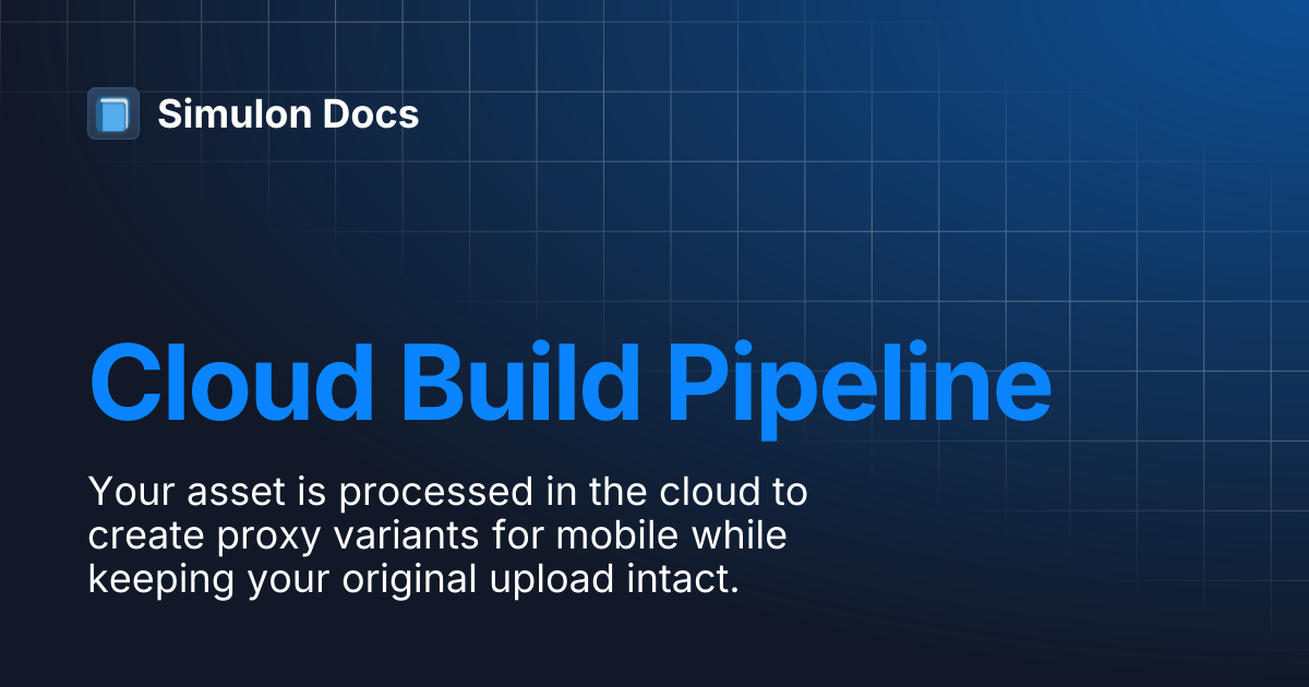 Cloud Build Pipeline | Simulon Docs